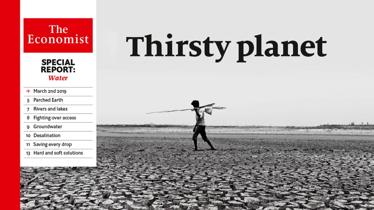 Special Report from The Economist: Climate change and population growth make the world’s water woes more urgent,says Simon Long.
